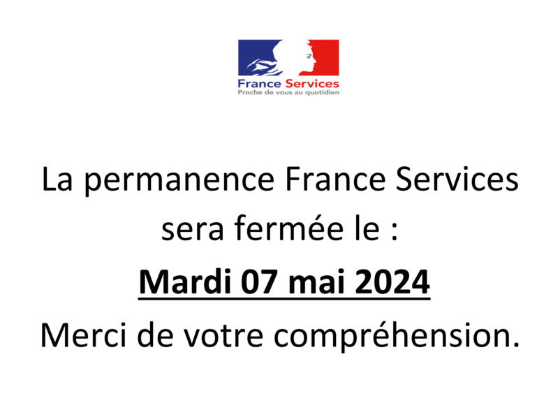 LA PERMANENCE DE FRANCE SERVICES SERA FERMÉE 