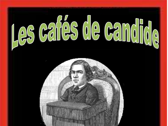 LES CAFÉS DE CANDIDE