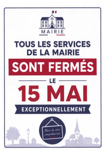 FERMETURE MAIRIE  LE 15 MAI 2026 EXCEPTIONNELLEMENT